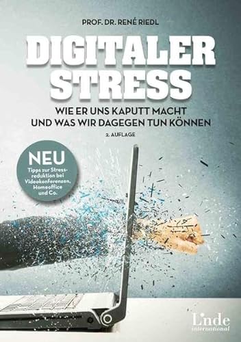 Digitaler Stress: Wie er uns kaputt macht und was wir dagegen tun können von Linde Verlag Ges.m.b.H.
